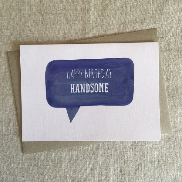 Happy Birthday Handsome Card